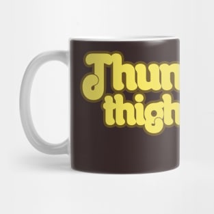 Thunder Thighs Mug